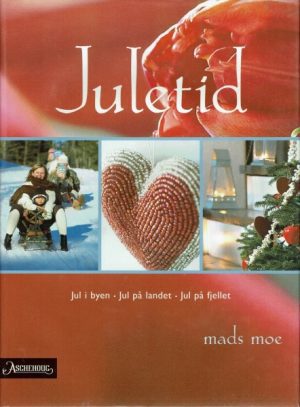 Juletid - Jule i byen - jul på landet - jul på fjellet
