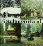 På kulturen i Lund. En vägledning genom Kulturhistoriska museet i Lund