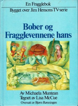 Muntean: Bober og Fragglevennene hans