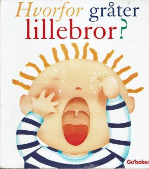 Hvorfor gråter lillebror ?