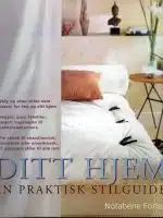 Ditt hjem. En praktisk stilguide
