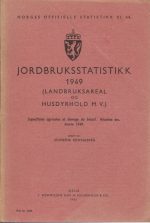 Jordbruksstatistikk 1949 (jordbruksareal og husdyrhold m.v.)