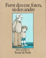 Først den ene foten, så den andre