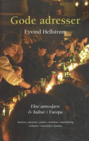 Gode adresser. Ekte atmosfære & kultur i Europa. Taverna. Pizzeria. Puber. Vertshus. Overnatting. Vinbarer. Brasserier. Barene