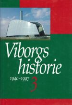 Viborgs historie bind 3 1940-1997