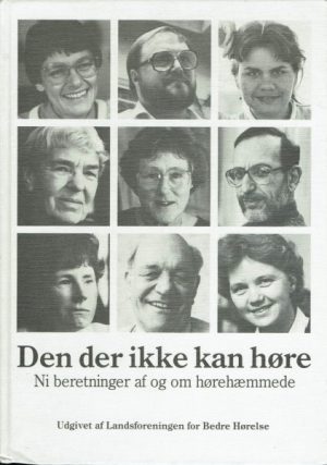 Den der ikke kan høre. Ni beretninger af og om hørehæmmede