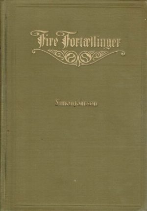 Fire fortællinger (Louis Alfred og John Otto, Inga fra Holtet, Vaarstunder, Paa ferietur)