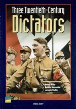 Three Twentieth-Century Dictators. Adolf Hitler. Benito Mussolini. Joseph Stalin