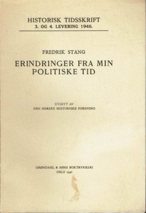 Erindringer fra min politiske tid. Historisk tidsskrift 3. og 4. levering 1946