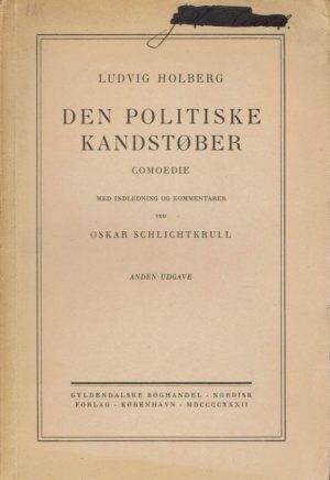 Den politiske kandstøber. Comoedie