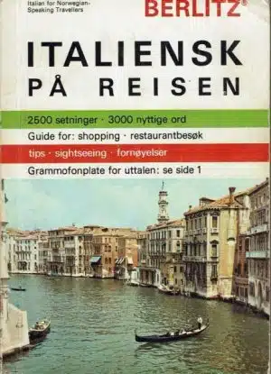Itialiensk på reisen. 2500 setninger. 3000 nyttige ord. Guide for shopping og restaurantbesøk