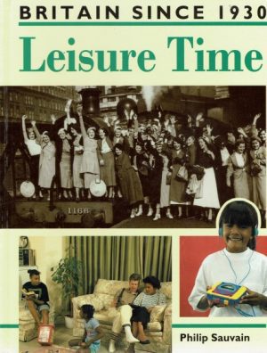 Leisure Time (Britain since 1930)