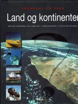 Land og kontinenter ( spørsmål og svar ) - Opplev verdens 194 land og 7 kontinenter i fakta og bilder