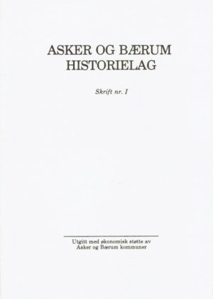 Asker og Bærum historielag. Skrift nr. 1