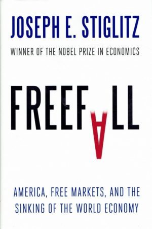 Freefall. America, Free Markets, and the Sinking of the World Economy