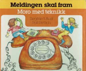 Meldingen skal fram - Moro med teknikk