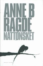 Ragde, Anne B.: Nattønsket