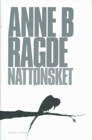 Ragde, Anne B.: Nattønsket