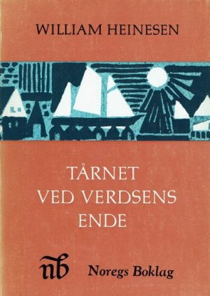 Tårnet ved verdsens ende. Ein poetisk mosaikk-roman om den yngste og hans ungdom