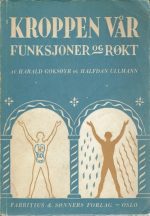 Kroppen vår. Funksjoner og røkt