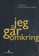 Jeg går omkring. Dikt