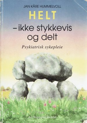 Helt - Ikkke stykkevis og delt