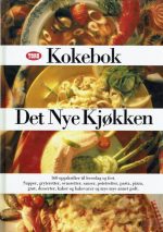 Kokebok Det Nye Kjøkken. 160 Oppskrifter til Hverdag og Fest