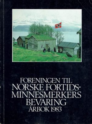 Foreningen til norske fortidsminnesmerkers bevaring. Årbok 1983