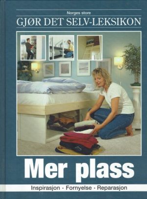 Gjør det selv-leksikon ( 11 ) Mer plass