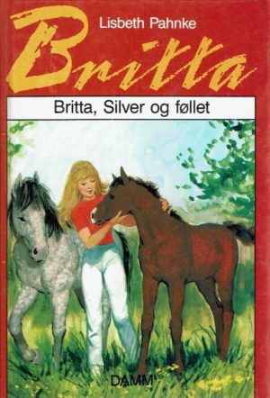 Britta, Silver og føllet