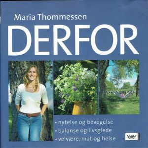 Derfor - skal du nyte hver dag og ha det godt med kroppen din