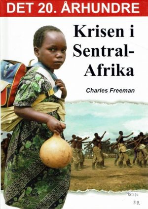 Krisen i Sentral-Afrika ( Det 20. Århundre )