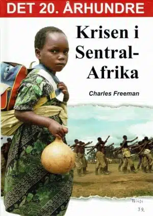 Krisen i Sentral-Afrika ( Det 20. Århundre )
