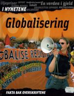 Globalisering. I nyhetene. ( fakta bak overskriftene )