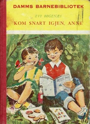 Bøgenæs, Evi: Kom snart igjen, Anne