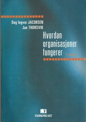 Hvordan organisasjoner fungerer 3. Utgave