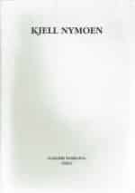 Kjell Nymoen. Malerier. 6. Februar - 1. Mars 1998 Galleri Dobloug