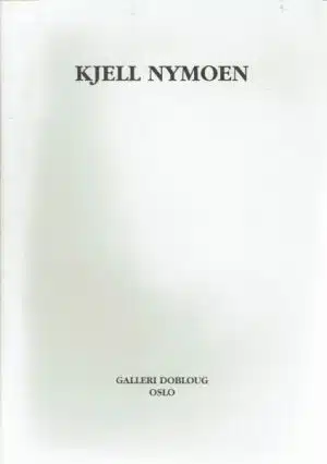 Kjell Nymoen. Malerier. 6. Februar - 1. Mars 1998 Galleri Dobloug
