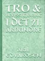 Tro & Bevisstgjøring i det 21. århundre
