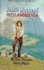 Jamie MacLeod. Høylandsjenta. Høylandsserien. Bok nr. 1