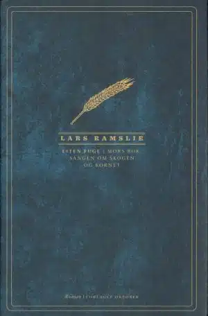 Liten Fugl. Mors bok. Sangen om skogen og kornet