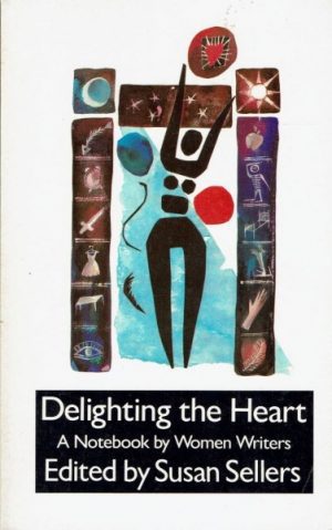 Delighting the heart. A notebook by women writers