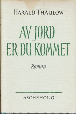 Av jord er du kommet