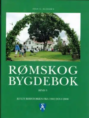 Rømskog bygdebok. Bind 3. Kulturhistorie fra 1902 inn i 2000