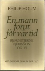En mann forut for vår tid. Bjørnstjerne Bjørnson og vi