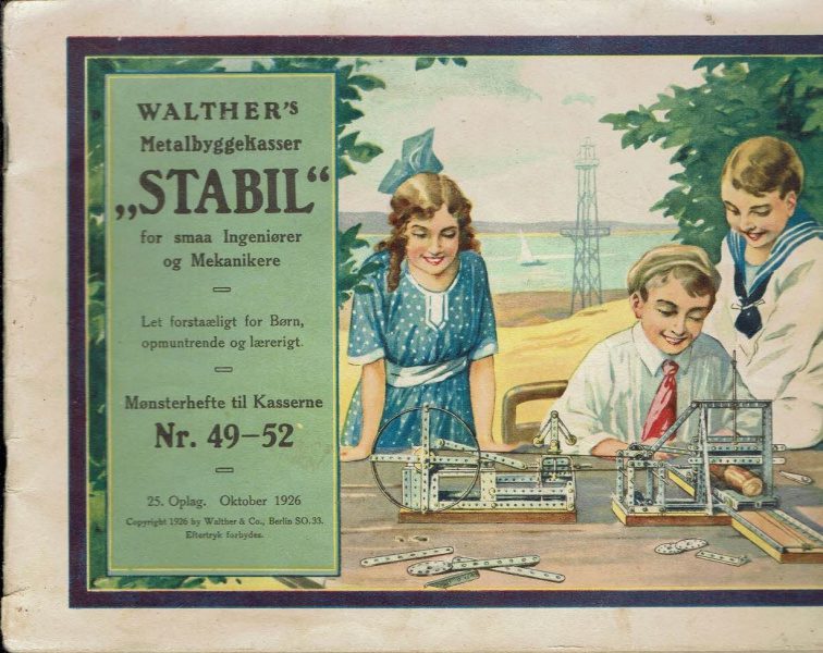 Walther`s Metalbyggekasseer "STABIL" for smaa Ingeniører og Mekanikere. Let forstaæligt for Børn, opmuntrende og lærerigt. Mønsterhefte til Kasserne Nr. 49-52