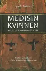Andrews, Lynn V.: Medisinkvinnen