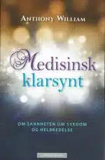 Medisinsk klarsynt. Om sannheten om sykdom og helbredelse