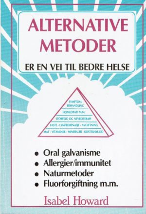 Alternative metoder - er en vei til bedre helse.