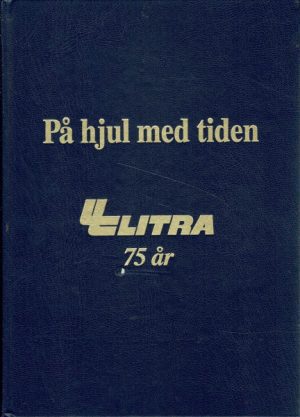 På hjul med tiden. Litra 75 år